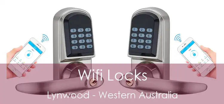 Wifi Locks Lynwood - Western Australia