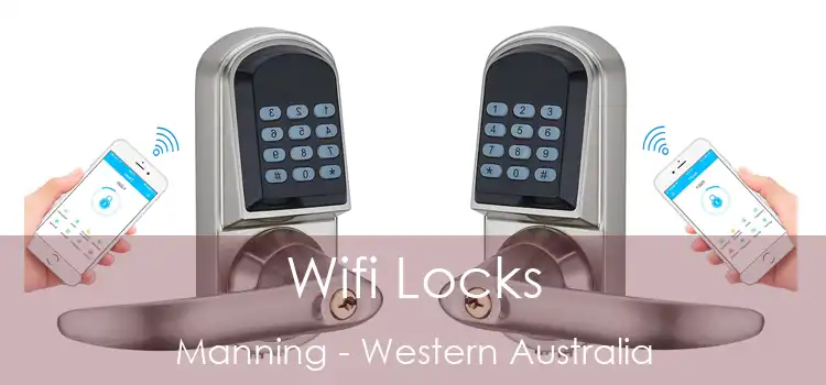 Wifi Locks Manning - Western Australia