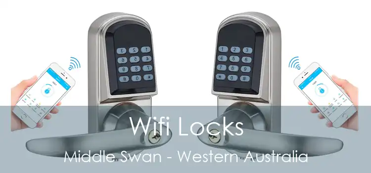 Wifi Locks Middle Swan - Western Australia