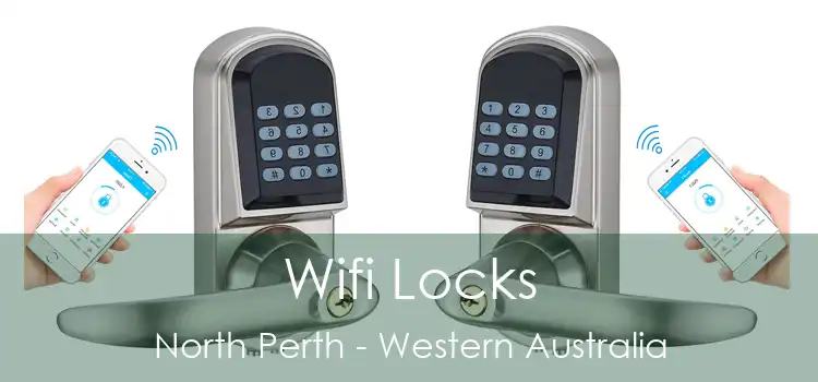 Wifi Locks North Perth - Western Australia