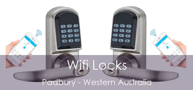 Wifi Locks Padbury - Western Australia