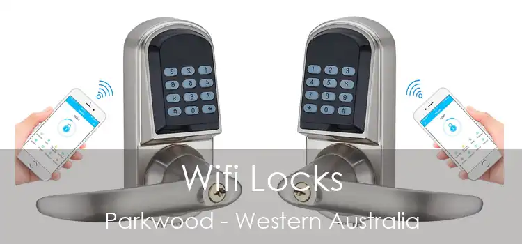 Wifi Locks Parkwood - Western Australia