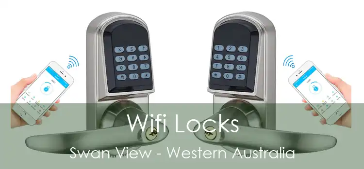 Wifi Locks Swan View - Western Australia