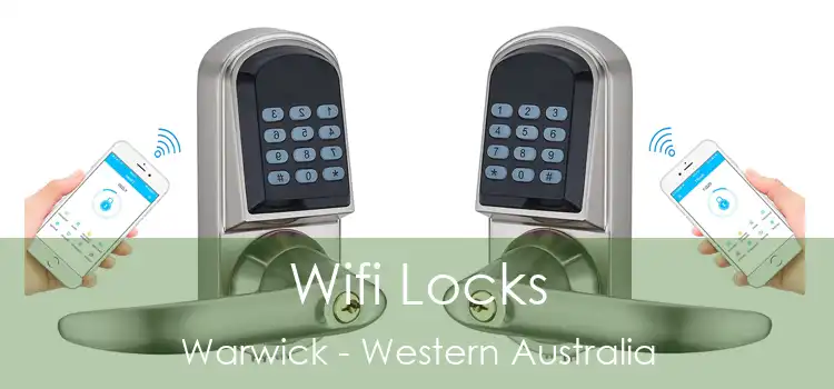 Wifi Locks Warwick - Western Australia