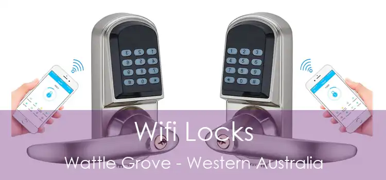 Wifi Locks Wattle Grove - Western Australia