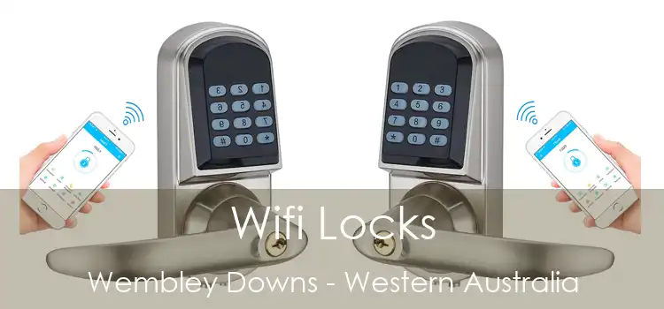 Wifi Locks Wembley Downs - Western Australia