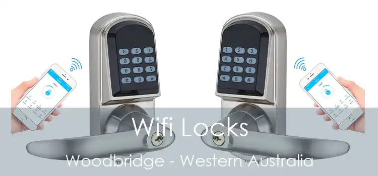 Wifi Locks Woodbridge - Western Australia