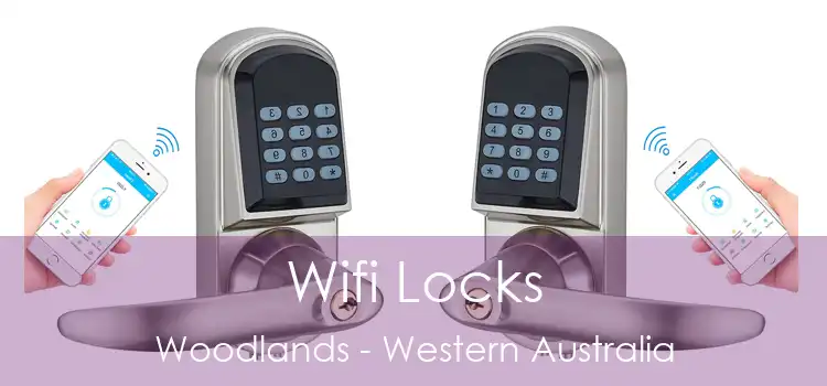 Wifi Locks Woodlands - Western Australia